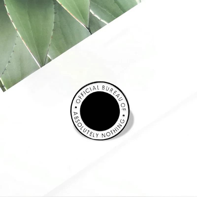 Round Enamel Pins Custom Black White Brooch Lapel Pin Shirt Bag Official Bureau of Absolutely Nothing Badge Jewelry Gift Friends - 2