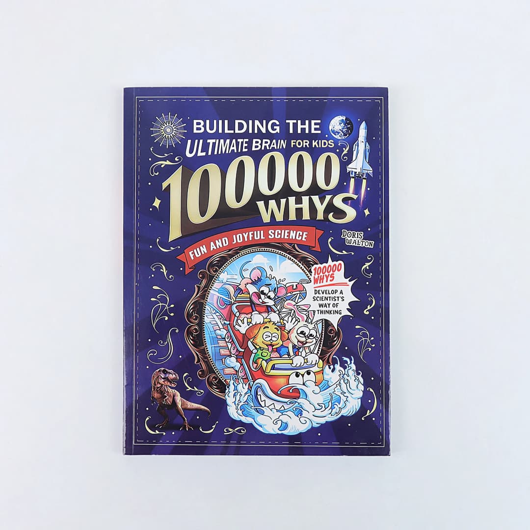 Building the Ultimate Brain: 100, 000 Whys – A Fun and Joyful Science Book Filled-Friendly Reference That Helps Explore Na - 6