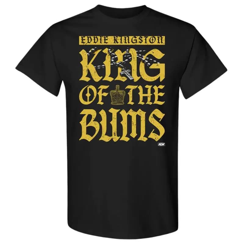 EDDIE KINGSTON KING OF THE BUMS AEW Official T Shirt