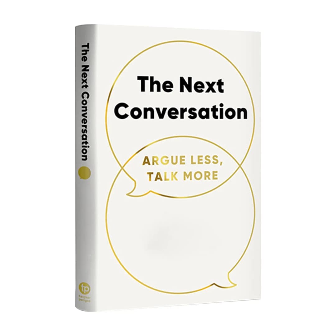 The Next Conversation Argue Less Talk More, Crucial Conversations,Self Help Book,Facilitating Collaboration Rather Than Conflict